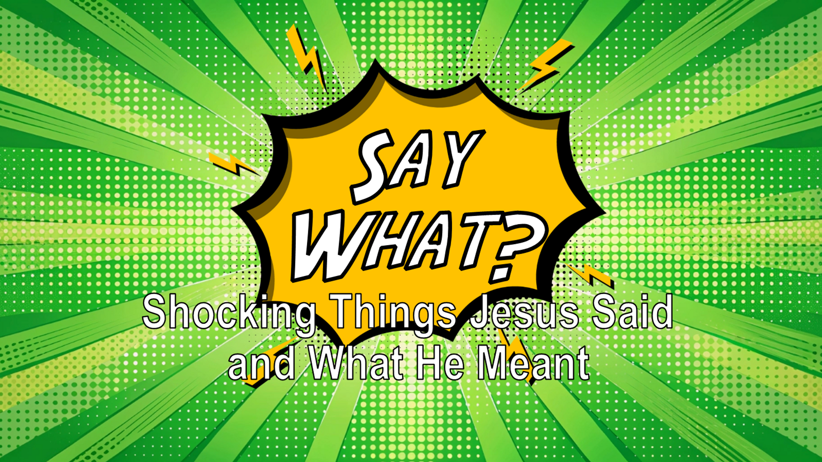 Say What?